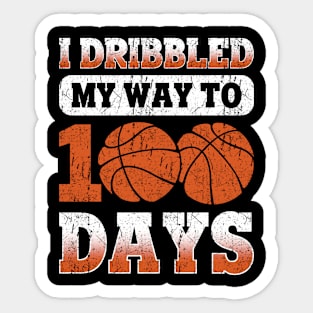 Basketball I Dribbled My Way To 100 Days Sticker